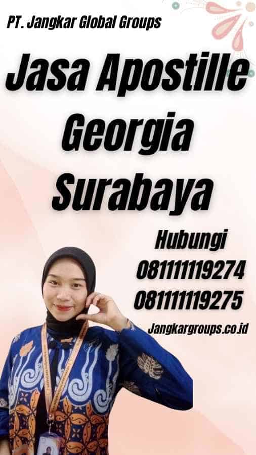 Jasa Apostille Georgia Surabaya