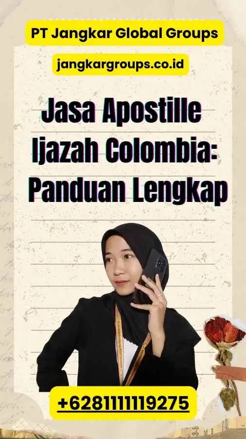 Jasa Apostille Ijazah Colombia: Panduan Lengkap