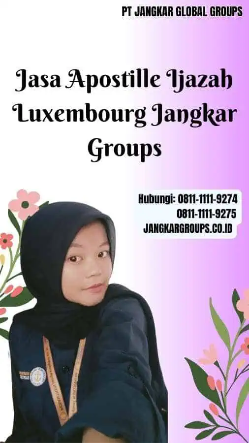 Jasa Apostille Ijazah Luxembourg Jangkar Groups