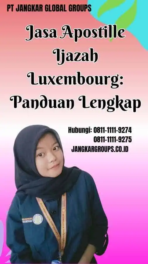 Jasa Apostille Ijazah Luxembourg Panduan Lengkap