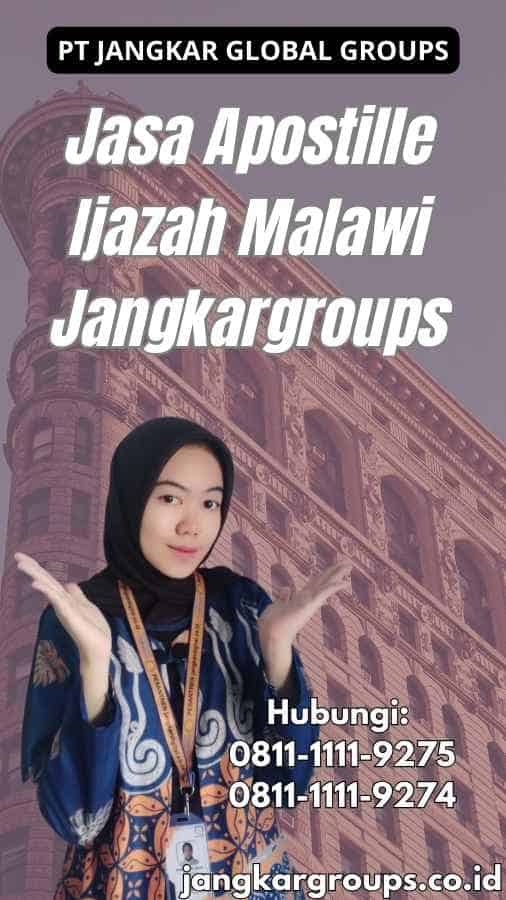 Jasa Apostille Ijazah Malawi Jangkargroups