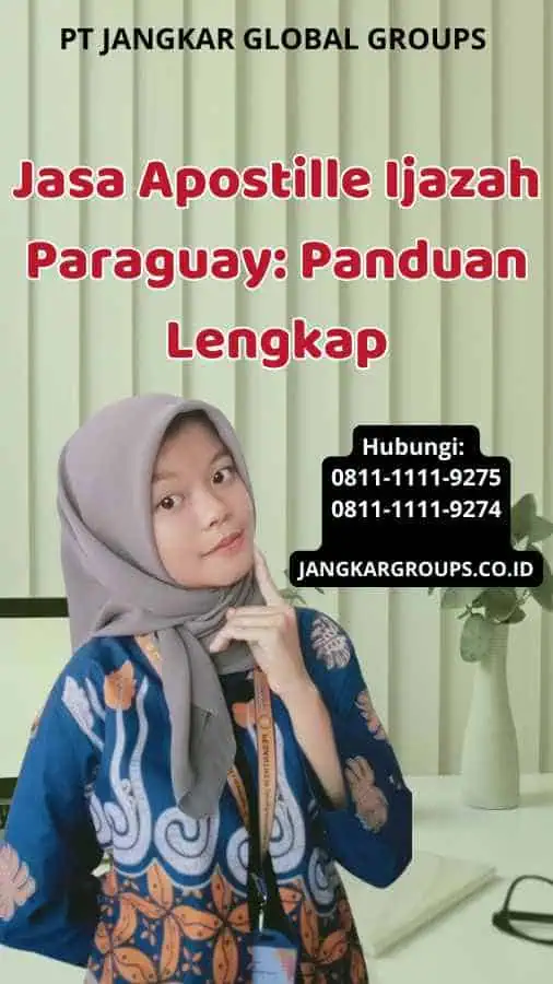 Jasa Apostille Ijazah Paraguay Panduan Lengkap