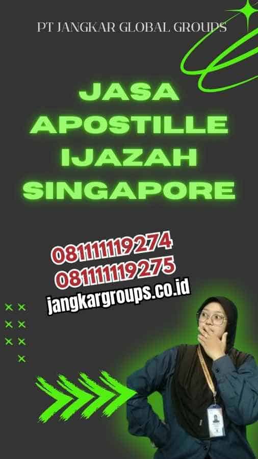 Jasa Apostille Ijazah Singapore