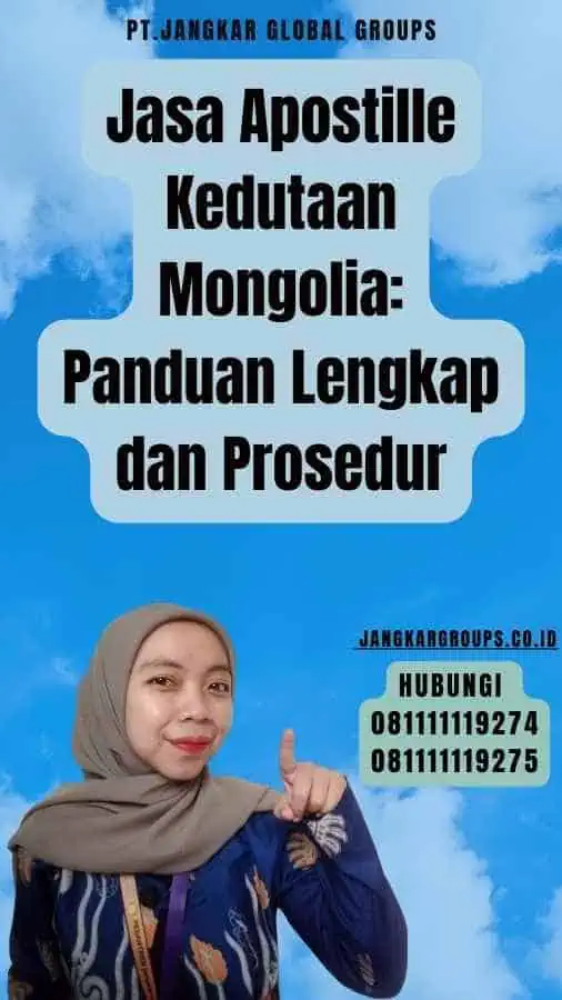 Jasa Apostille Kedutaan Mongolia Panduan Lengkap dan Prosedur