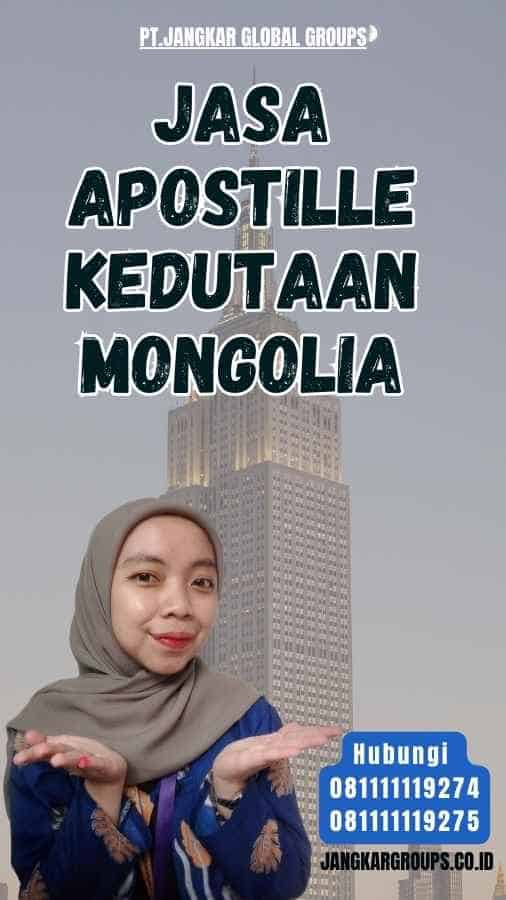 Jasa Apostille Kedutaan Mongolia