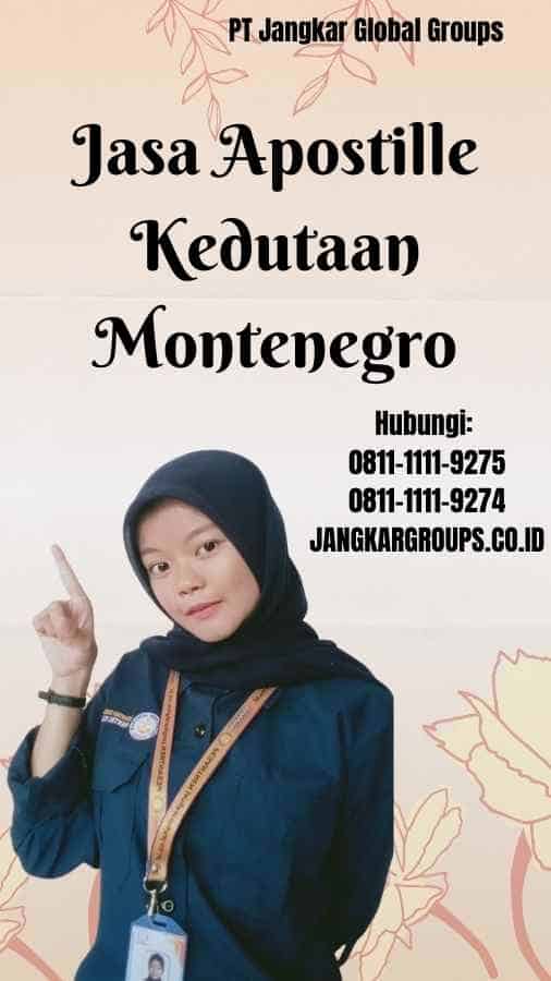 Jasa Apostille Kedutaan Montenegro