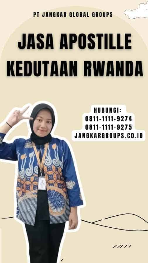 Jasa Apostille Kedutaan Rwanda