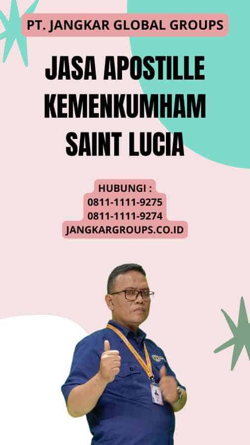 Jasa Apostille Kemenkumham Saint Lucia