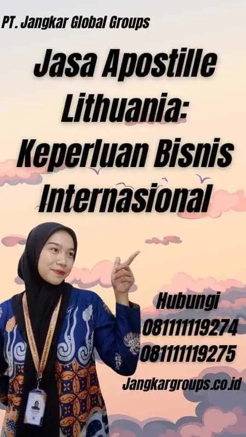 Jasa Apostille Lithuania: Keperluan Bisnis Internasional