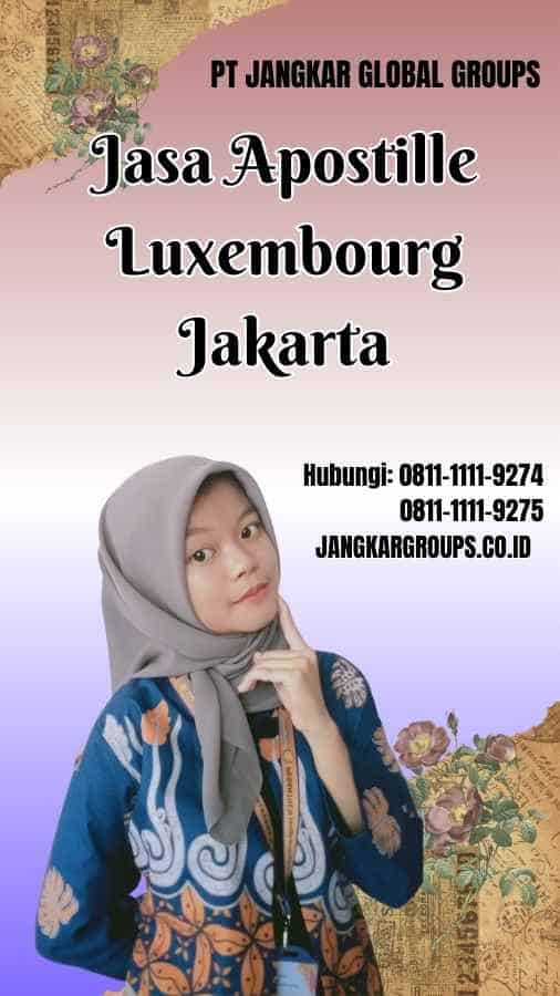 Jasa Apostille Luxembourg Jakarta