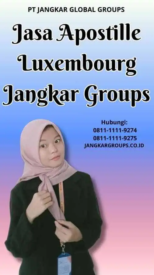 Jasa Apostille Luxembourg Jangkar Groups