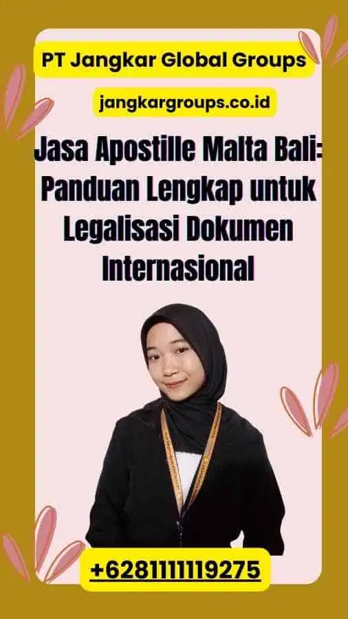 Jasa Apostille Malta Bali: Panduan Lengkap untuk Legalisasi Dokumen Internasional