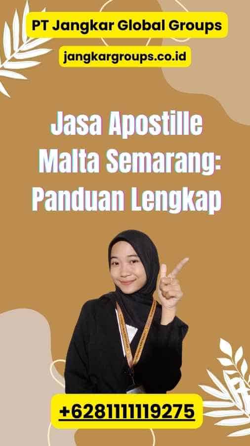 Jasa Apostille Malta Semarang: Panduan Lengkap 