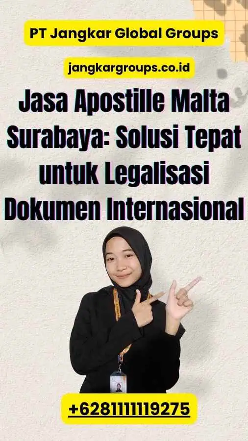 Jasa Apostille Malta Surabaya Solusi Tepat untuk Legalisasi Dokumen Internasional