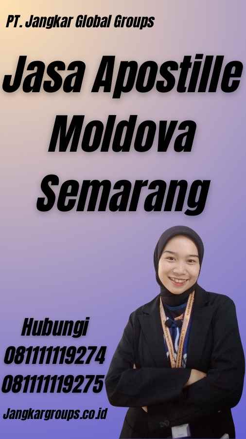 Jasa Apostille Moldova Semarang