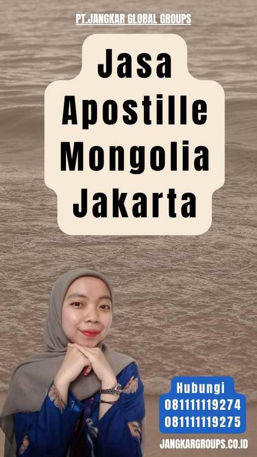 Jasa Apostille Mongolia Jakarta