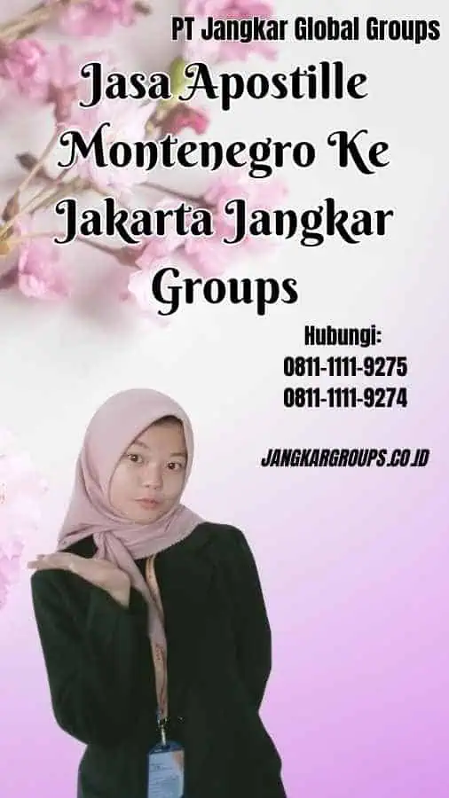 Jasa Apostille Montenegro Ke Jakarta Jangkar Groups