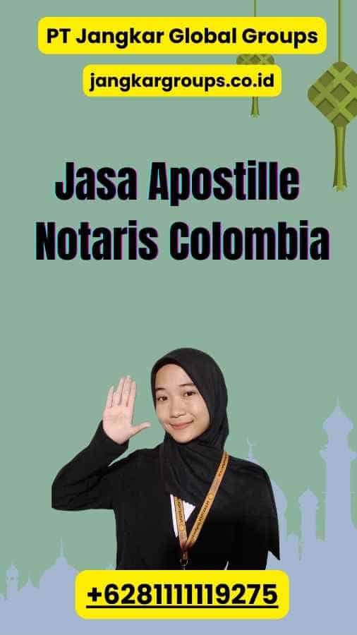 Jasa Apostille Notaris Colombia