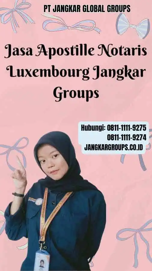 Jasa Apostille Notaris Luxembourg Jangkar Groups