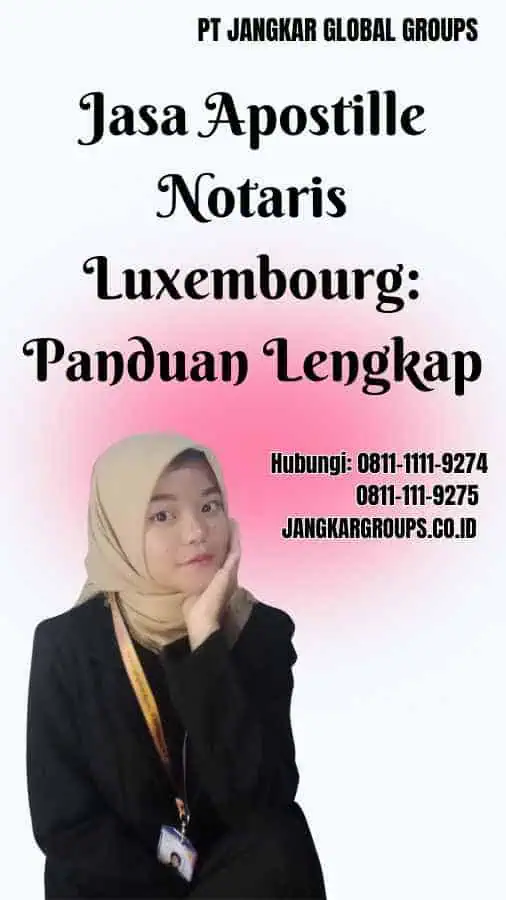 Jasa Apostille Notaris Luxembourg Panduan Lengkap