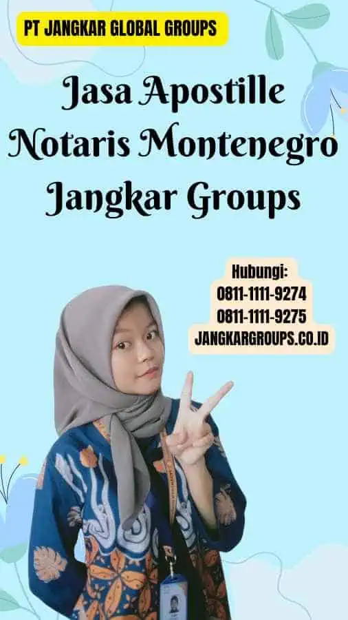 Jasa Apostille Notaris Montenegro Jangkar Groups