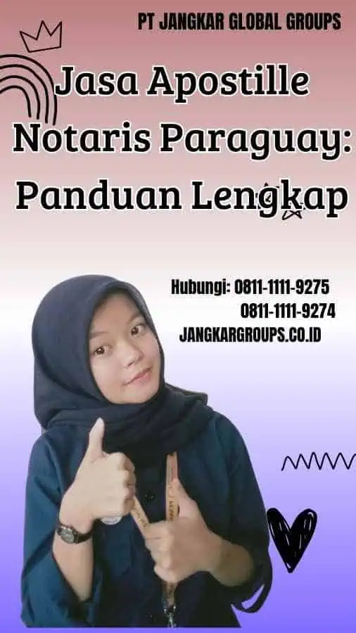 Jasa Apostille Notaris Paraguay Panduan Lengkap