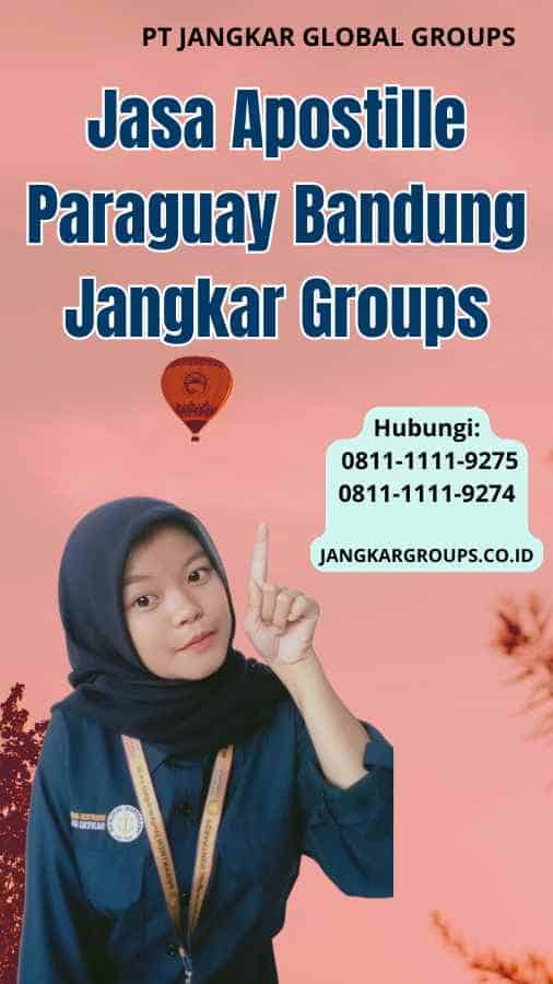 Jasa Apostille Paraguay Bandung Jangkar Groups