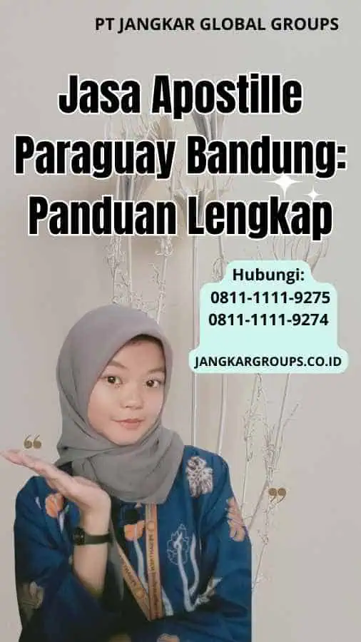 Jasa Apostille Paraguay Bandung Panduan Lengkap