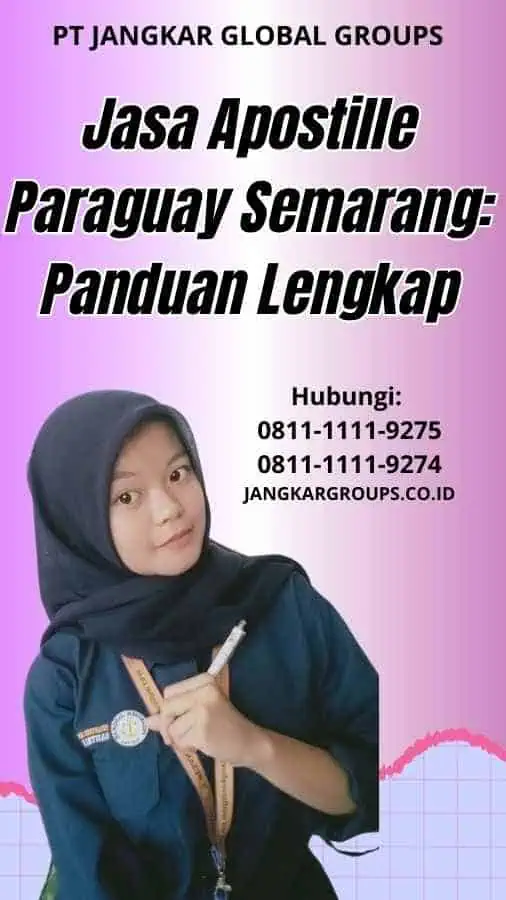 Jasa Apostille Paraguay Semarang Panduan Lengkap