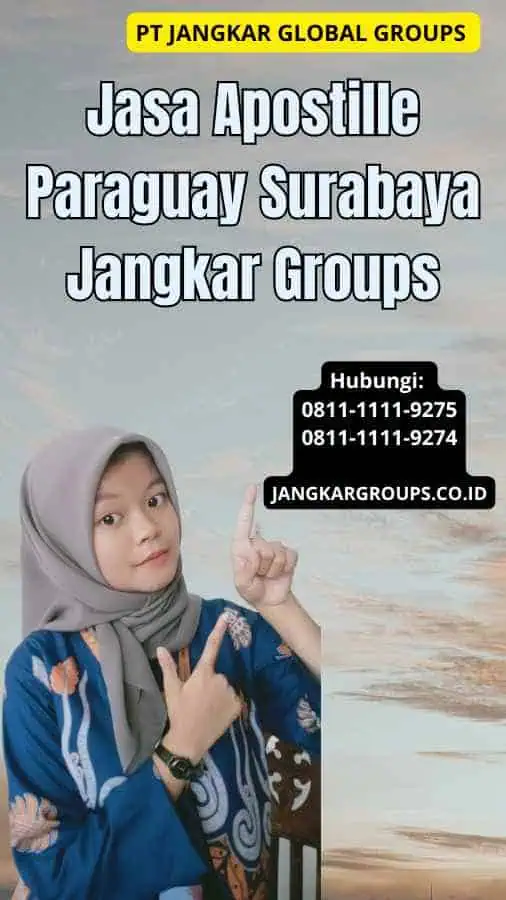 Jasa Apostille Paraguay Surabaya Jangkar Groups