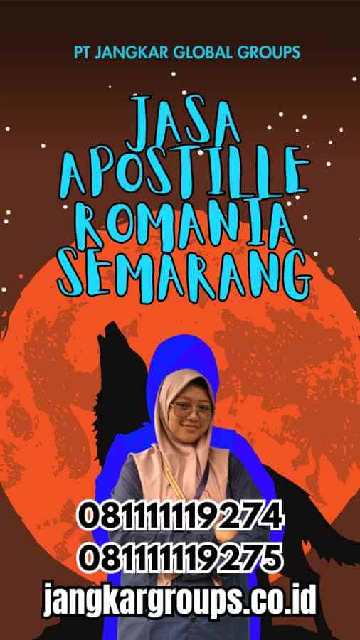 Jasa Apostille Romania Semarang