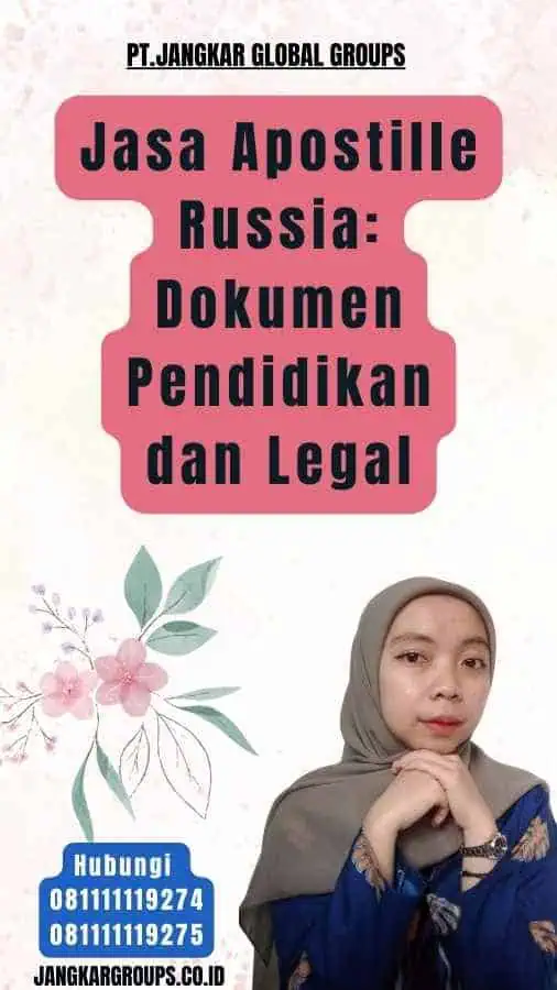 Jasa Apostille Russia Dokumen Pendidikan dan Legal