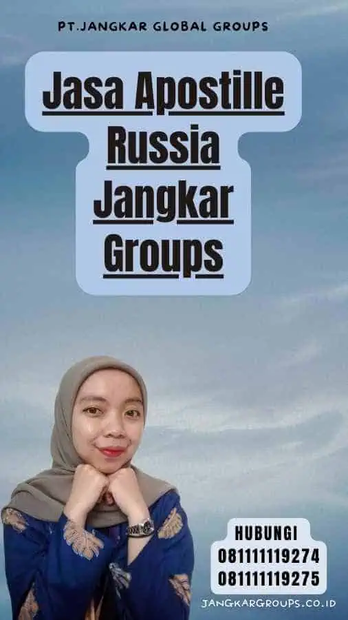 Jasa Apostille Russia Jangkar Groups