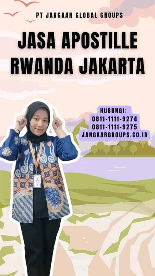 Jasa Apostille Rwanda Jakarta