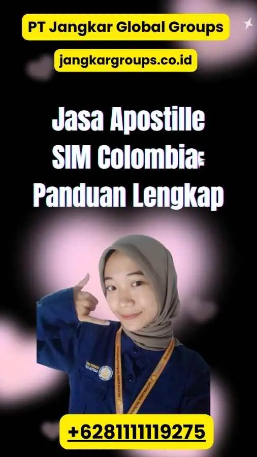 Jasa Apostille SIM Colombia: Panduan Lengkap