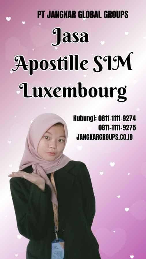 Jasa Apostille SIM Luxembourg