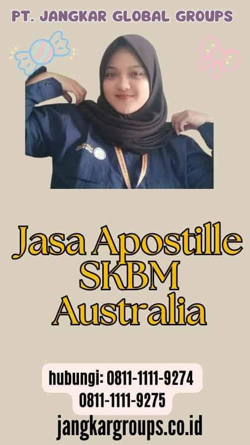 Jasa Apostille SKBM Australia