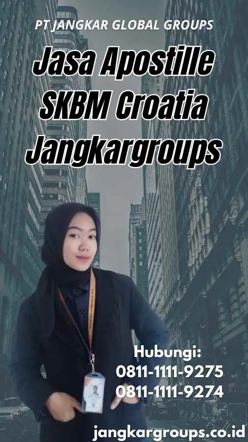 Jasa Apostille SKBM Croatia Jangkargroups