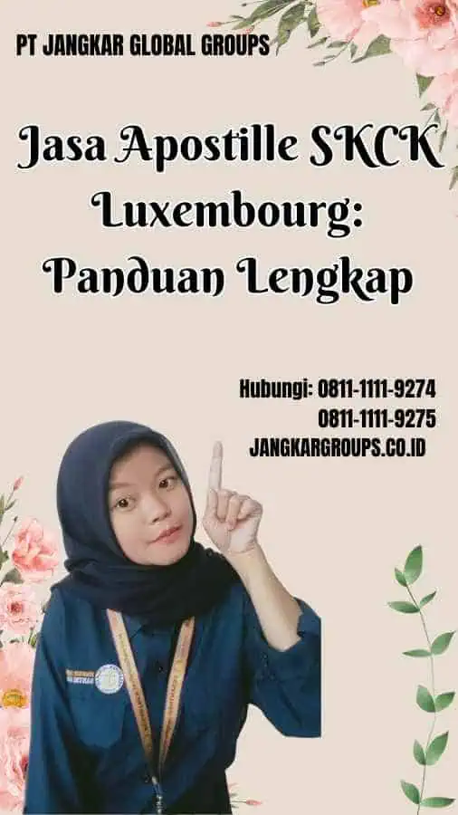 Jasa Apostille SKCK Luxembourg Panduan Lengkap