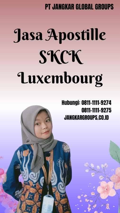 Jasa Apostille SKCK Luxembourg