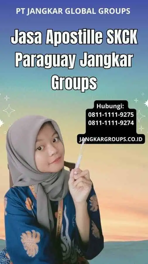 Jasa Apostille SKCK Paraguay Jangkar Groups