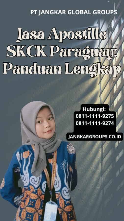 Jasa Apostille SKCK Paraguay Panduan Lengkap