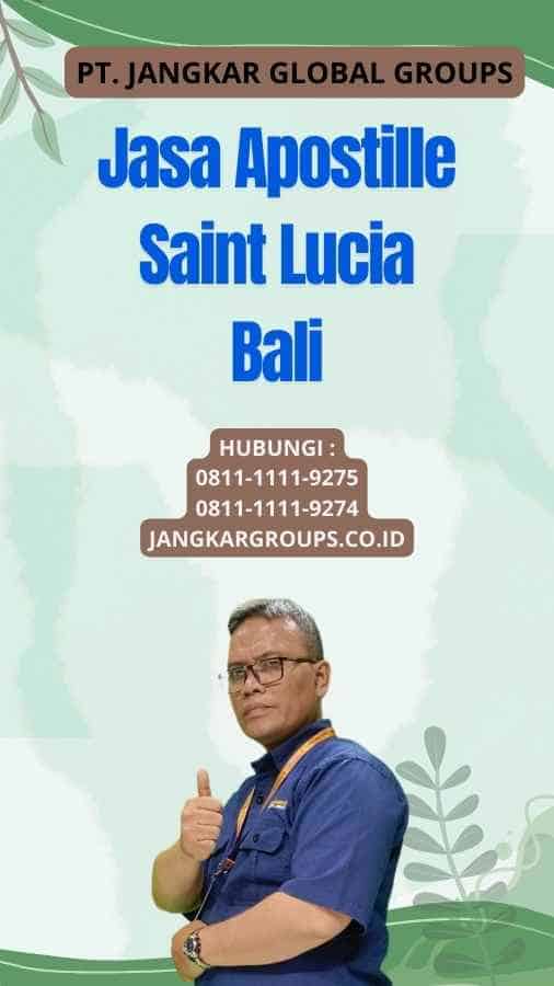 Jasa Apostille Saint Lucia Bali