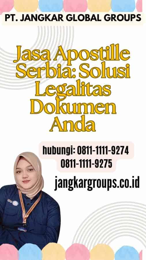 Jasa Apostille Serbia Solusi Legalitas Dokumen Anda