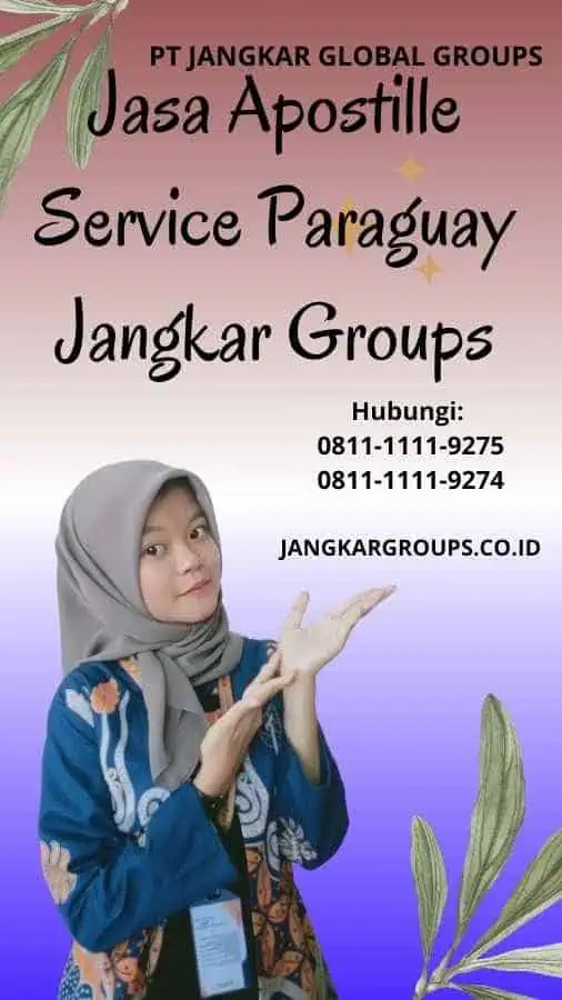 Jasa Apostille Service Paraguay Jangkar Groups