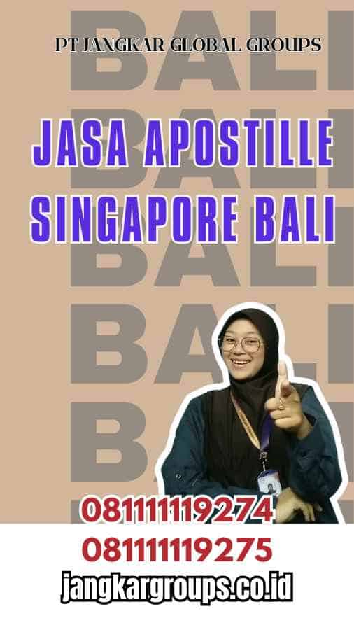 Jasa Apostille Singapore Bali