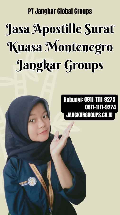 Jasa Apostille Surat Kuasa Montenegro Jangkar Groups