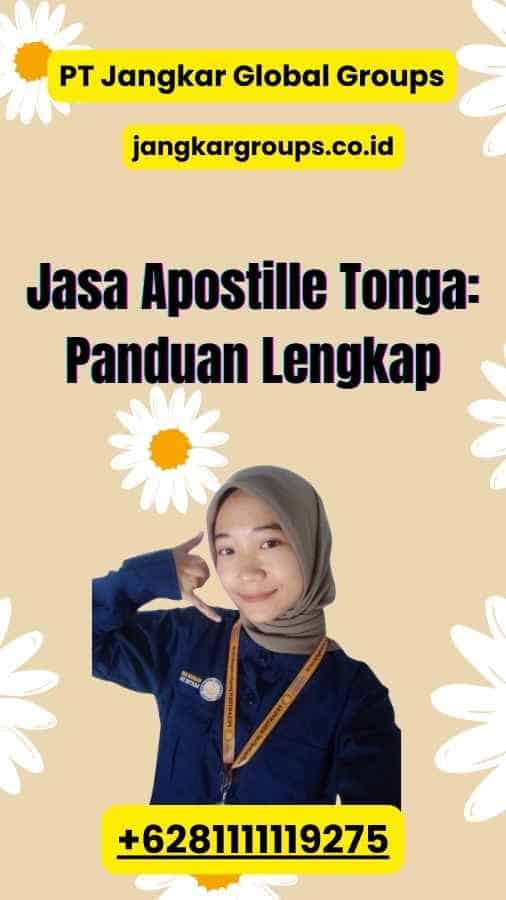 Jasa Apostille Tonga: Panduan Lengkap