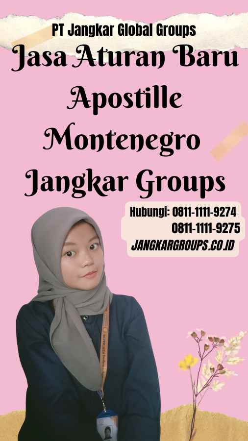 Jasa Aturan Baru Apostille Montenegro Jangkar Groups