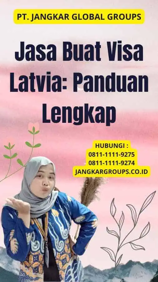 Jasa Buat Visa Latvia: Panduan Lengkap